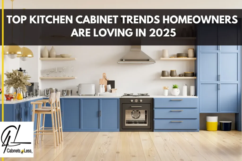 Top Kitchen Cabinet Trends Homeowners Are Loving in 2025