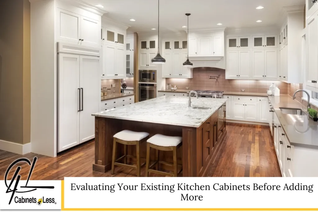 Evaluating Your Existing Kitchen Cabinets Before Adding More
