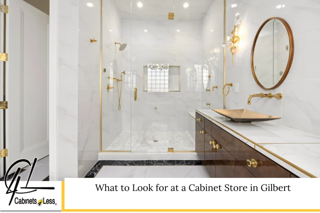 What to Look for at a Cabinet Store in Gilbert