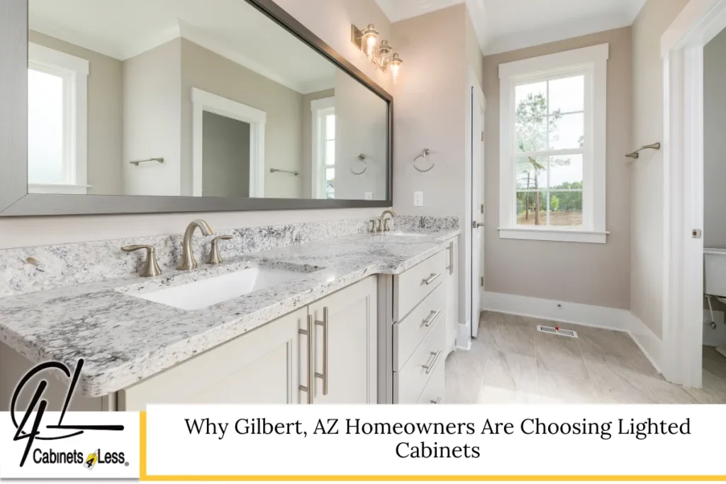 Why Gilbert, AZ Homeowners Are Choosing Lighted Cabinets